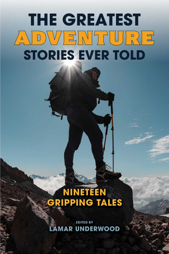 The Greatest Adventure Stories Ever Told: Nineteen Gripping Tales (Greatest) book cover by 