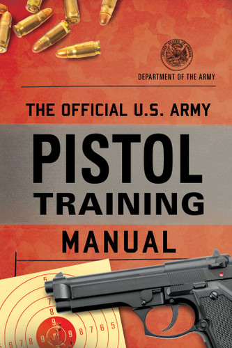 The Official U.S. Army Pistol Training Manual book cover by Department Of The Army