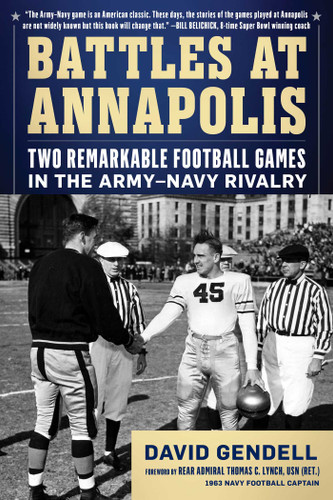 Battles at Annapolis: Two Remarkable Football Games in the Army–Navy Rivalry book cover by David Gendell