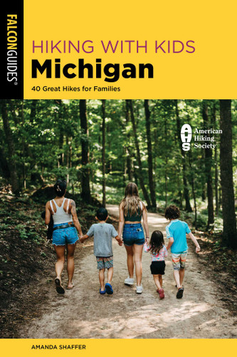 Hiking with Kids Michigan: 40 Great Hikes for Families book cover by Amanda Shaffer