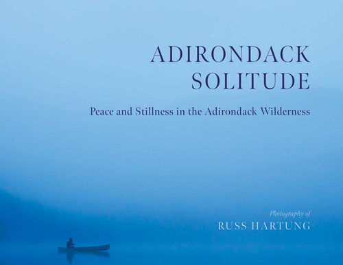 Adirondack Solitude: Peace and Stillness in the Adirondack Wilderness book cover by Russ Hartung