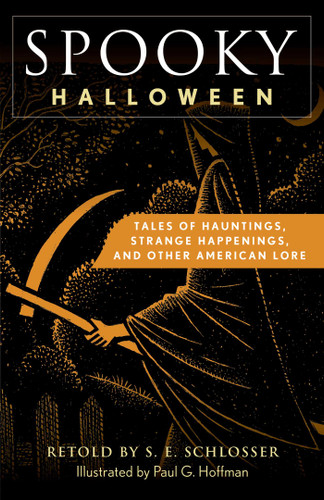Spooky Halloween: Tales of Hauntings, Strange Happenings, and Other American Lore (Spooky) book cover by S. E. Schlosser