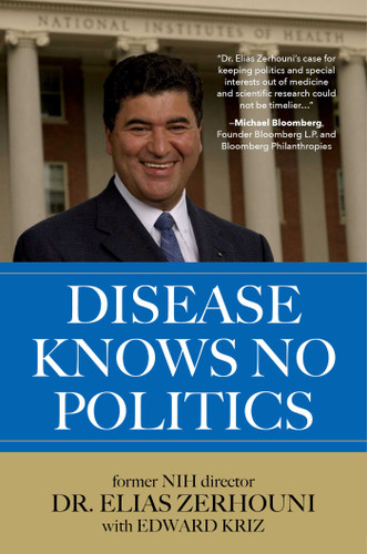 Disease Knows No Politics book cover by Elias Zerhouni, Edward Kriz
