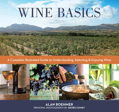 Wine Basics: A Complete Illustrated Guide to Understanding, Selecting & Enjoying Wine book cover by Alan Boehmer