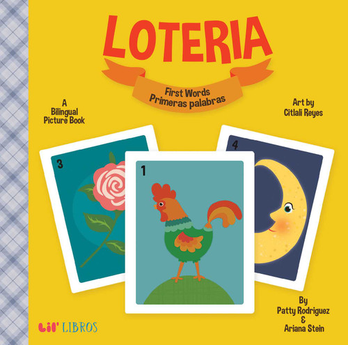 Loteria: First Words / Primeras palabras (Bilingual: English/Spanish): A Bilingual Picture Book book cover by Patty  Rodriguez, Ariana Stein