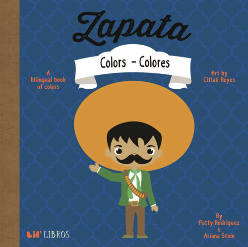 Zapata: Colors / Colores (Bilingual: English/Spanish): A Bilingual Book of Colors book cover by Patty  Rodriguez, Ariana Stein