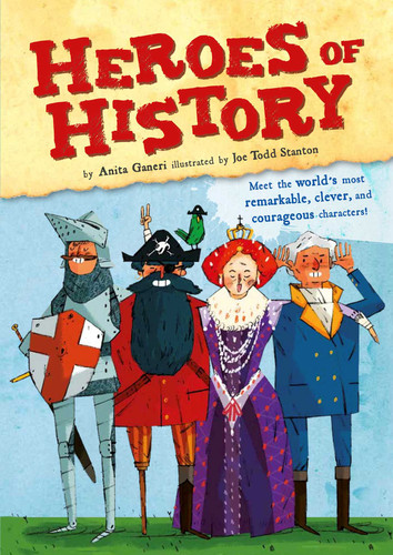 Heroes of History (Heroes of History) book cover by Anita Ganeri