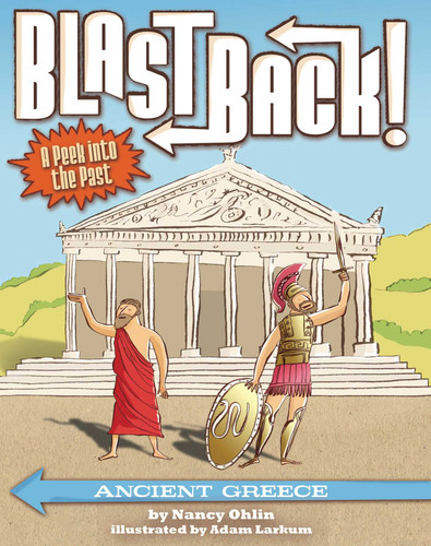 Ancient Greece (Blast Back!) book cover by Nancy Ohlin