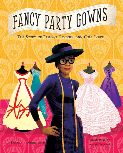 Fancy Party Gowns: The Story of Fashion Designer Ann Cole Lowe book cover by Deborah Blumenthal