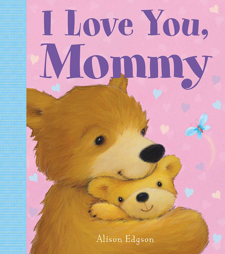 I Love You, Mommy book cover by Little Bee Books