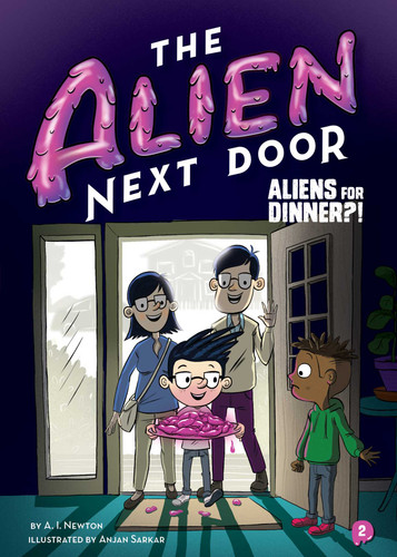 The Alien Next Door 2: Aliens for Dinner?! (The Alien Next Door) book cover by A.I. Newton