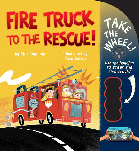 Fire Truck to the Rescue! (Take the Wheel!) book cover by Alan Copeland