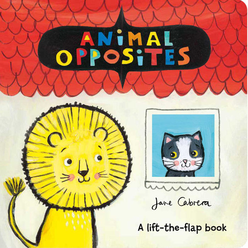 Animal Opposites book cover by Jane Cabrera