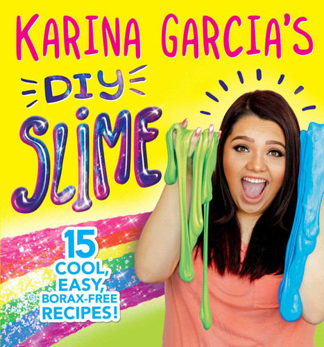 Karina Garcia's DIY Slime book cover by Karina Garcia