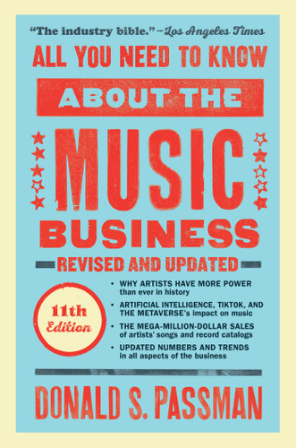 All You Need to Know About the Music Business: Eleventh Edition book cover by Donald S. Passman