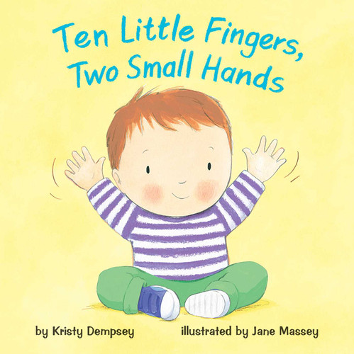 Ten Little Fingers, Two Small Hands (Mini Bee Board Books) book cover by Kristy Dempsey