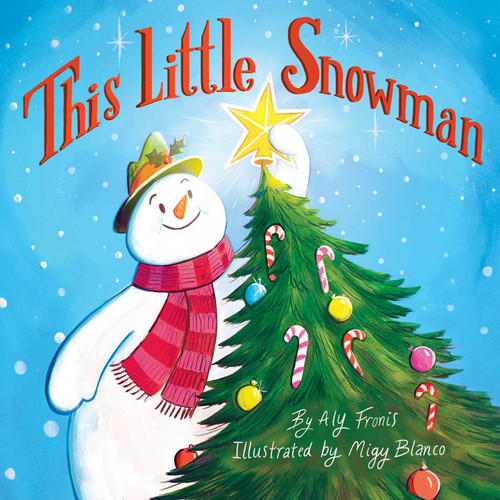 This Little Snowman (Sing Along Nursery Rhymes) book cover by Aly Fronis