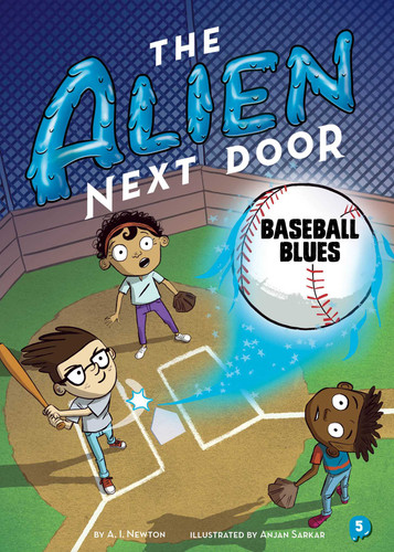 The Alien Next Door 5: Baseball Blues (The Alien Next Door) book cover by A.I. Newton