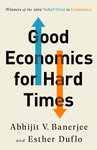 Good Economics for Hard Times [Paperback]