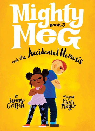 Mighty Meg 3: Mighty Meg and the Accidental Nemesis (Mighty Meg) book cover by Sammy Griffin