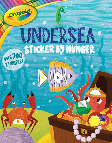 Crayola: Undersea Sticker by Number (A Crayola Sticker Activity Book for Kids) (Crayola/BuzzPop) book cover by BuzzPop