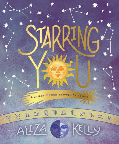 Starring You: A Guided Journey Through Astrology book cover by Aliza Kelly