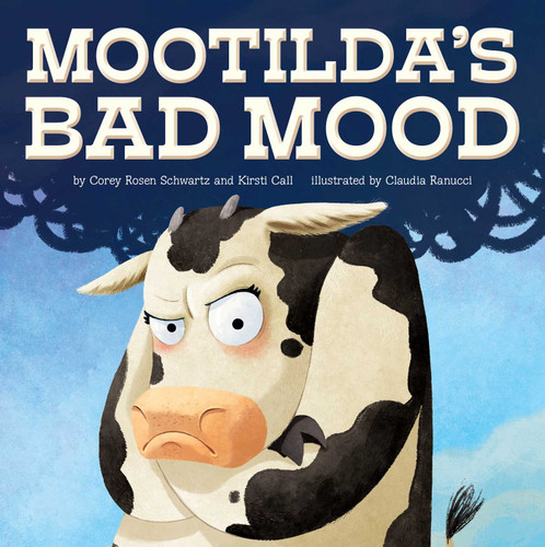 Mootilda's Bad Mood book cover by Corey Rosen Schwartz and Kirsti Call, Kirsti Call