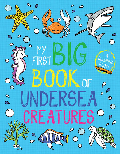 My First Big Book of Undersea Creatures (My First Big Book of Coloring) book cover by Little Bee Books