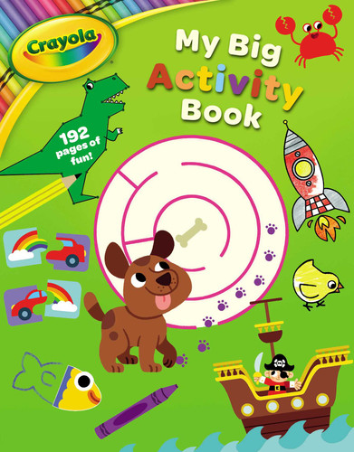 Crayola: My Big Activity Book (A Crayola My Big Coloring Activity Book for Kids) (Crayola/BuzzPop) book cover by BuzzPop
