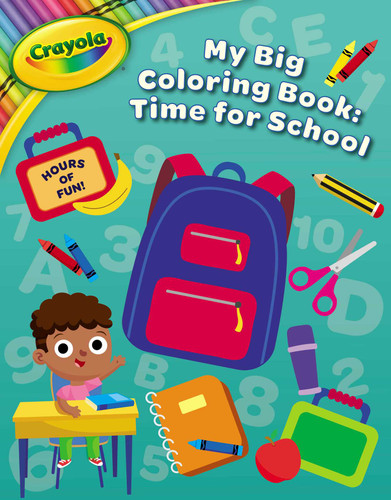 Crayola: Time For School (A Crayola My Big Coloring Activity Book For Kids) (Crayola/BuzzPop) book cover by BuzzPop