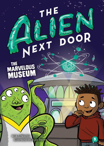 The Alien Next Door 9: The Marvelous Museum (The Alien Next Door) book cover by A.I. Newton