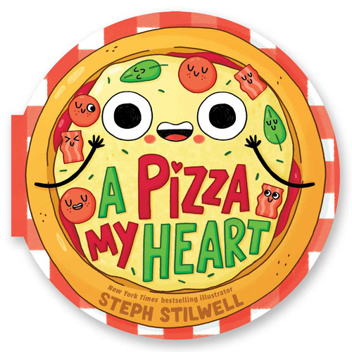 A Pizza My Heart (A Shaped Novelty Board Book for Toddlers) (Delish Delights) book cover by Steph  Stilwell