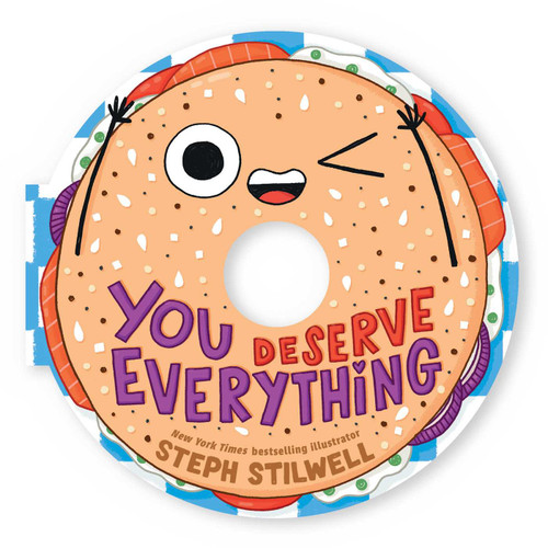 You Deserve Everything (A Shaped Novelty Board Book for Toddlers) (Delish Delights) book cover by Steph  Stilwell