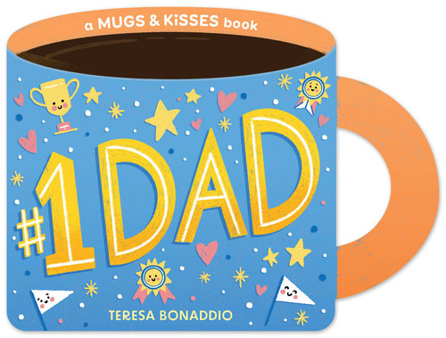 #1 Dad (A Mugs & Kisses Father's Day Shaped Board Book for Toddlers) (Mugs & Kisses) book cover by Teresa Bonaddio