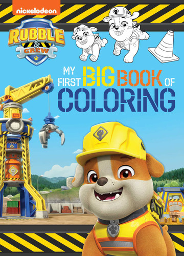 Rubble & Crew: My First Big Book of Coloring (A Paw Patrol Rubble & Crew Nickelodeon Coloring Book for Kids) (Rubble & Crew) book cover by BuzzPop