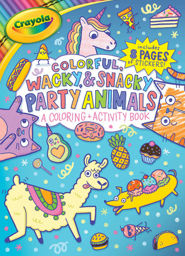Crayola Colorful, Wacky, and Snacky Party Animals (A Crayola Coloring and Activity Book for Kids) (Crayola/BuzzPop) book cover by BuzzPop