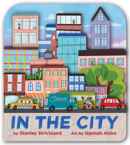 In the City (A City Skyline-Shaped Novelty Board Book for Toddlers) book cover by Stanley Strickland