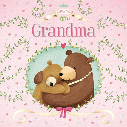 I Love You Grandma: Padded Board Book book cover by IglooBooks