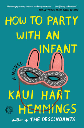 How to Party With an Infant book cover by Kaui Hart Hemmings