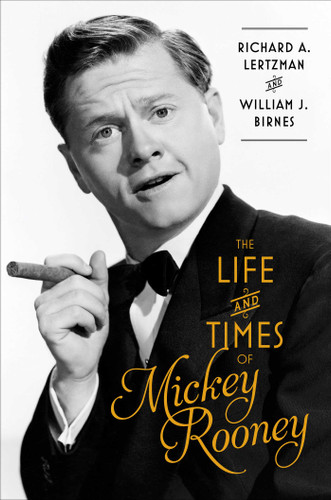 The Life and Times of Mickey Rooney book cover by Richard A. Lertzman, William J. Birnes