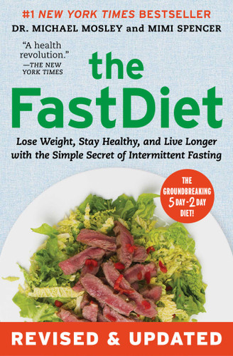 The FastDiet - Revised & Updated: Lose Weight, Stay Healthy, and Live Longer with the Simple Secret of Intermittent Fasting book cover by Dr Michael Mosley, Mimi Spencer