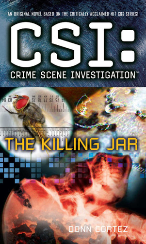CSI: Crime Scene Investigation: The Killing Jar (CSI) book cover by Donn Cortez