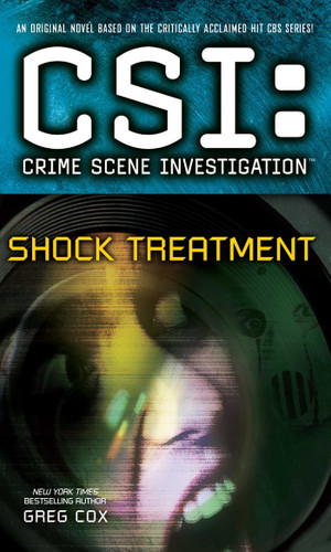 CSI: Crime Scene Investigation: Shock Treatment book cover by Greg Cox