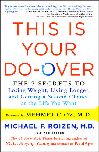 This Is Your Do-Over: The 7 Secrets to Losing Weight, Living Longer, and Getting a Second Chance at the Life You Want book cover by Michael F. Roizen