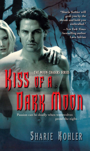 Kiss of a Dark Moon (The Moon Chasers) book cover by Sharie Kohler