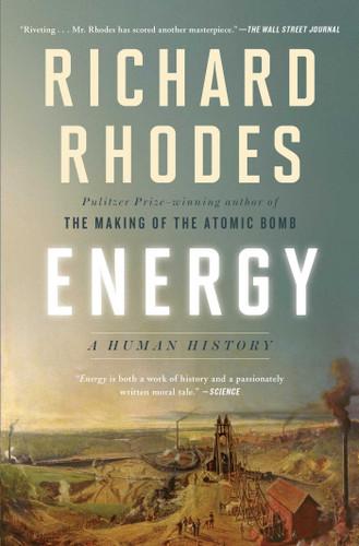 Energy: A Human History book cover by Richard Rhodes