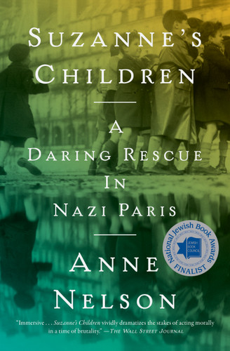 Suzanne's Children: A Daring Rescue in Nazi Paris book cover by Anne Nelson