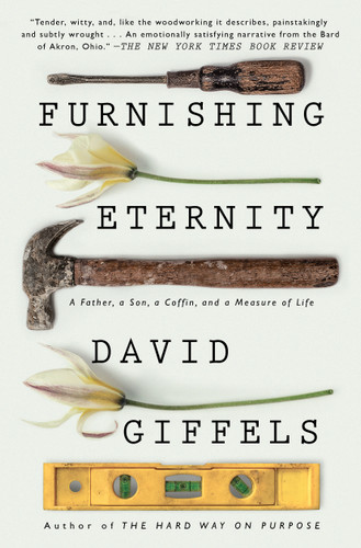 Furnishing Eternity: A Father, a Son, a Coffin, and a Measure of Life book cover by David Giffels