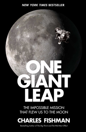 One Giant Leap: The Impossible Mission That Flew Us to the Moon book cover by Charles Fishman