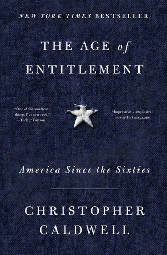 The Age of Entitlement: America Since the Sixties book cover by Christopher Caldwell